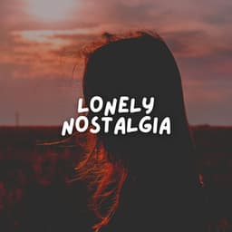 Lonely Nostalgia - Gaming Music