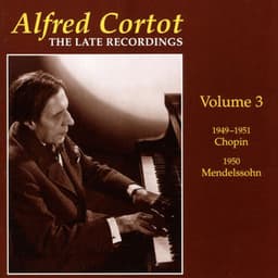 Alfred Cortot: The Late Recordings Vol 3 1949-1951 - Alfred Cortot
