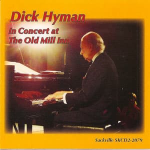 In Concert at the Old Mill Inn - Dick Hyman