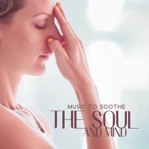 Music to Soothe the Soul and Mind: Nervous System Healing - Just Relax Music Universe