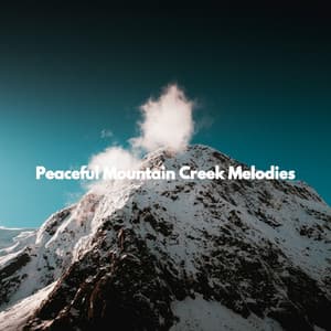 Peaceful Mountain Creek Melodies - Essential Dinner Party Background Music