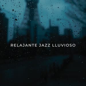 Relajante Jazz Lluvioso - Llover fuerte