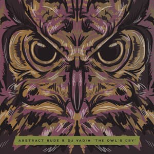 The Owl's Cry - Abstract Rude