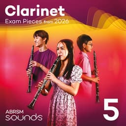 Clarinet Exam Pieces from 2026, ABRSM Grade 5 - ABRSM
