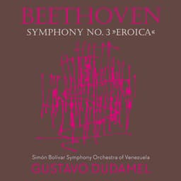 Beethoven 3 - Dudamel - Ludwig van Beethoven