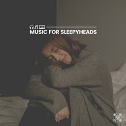Music for Sleepyheads - Baby Sleep Sounds