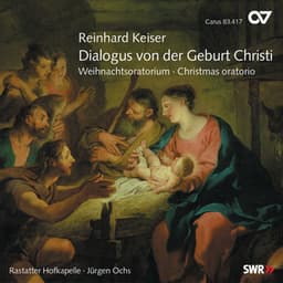 Reinhard Keiser: Dialogus von der Geburt Christi - Rastatter Hofkapelle