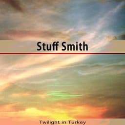 Twilight in Turkey - Stuff Smith