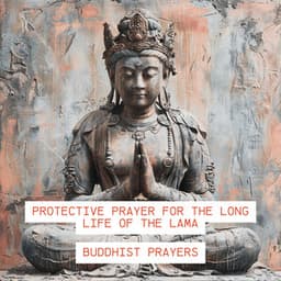 Protective Prayer for the Long Life of the Lama - Buddhist Prayers