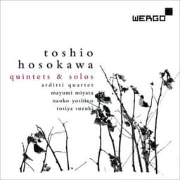 Toshio Hosokawa: Quintets and Solos - Toshio Hosokawa