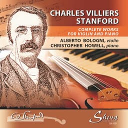 Stanford: Complete Works for Violin & Piano - Charles Villiers Stanford