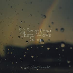 50 Sensational Theta Wave Songs - Musica para Bebes