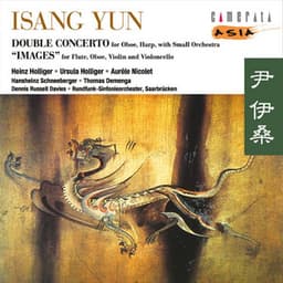 Isang Yun: Double Concerto & Images - Isang Yun