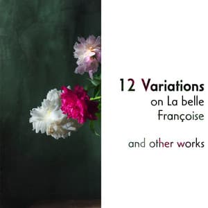 "12 Variations on La belle Françoise" and other works - Wolfgang Amadeus Mozart