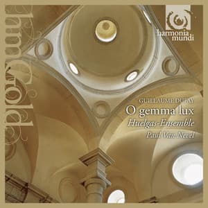 Dufay: O gemma lux - Guillaume Dufay