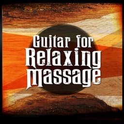 Guitar for Relaxing Massage - Solo Guitar