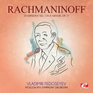 Rachmaninoff: Symphony No. 2 in E Minor, Op. 27 - Sergei Rachmaninoff