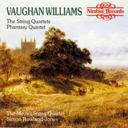 Vaughan Williams: The String Quartets & Phantasy Quintet - Ralph Vaughan Williams
