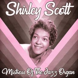 Mistress of the Jazz Organ - Shirley Scott