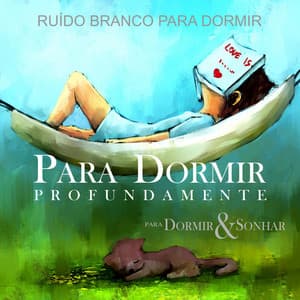 Para Dormir Profundamente - Para Dormir & Sonhar