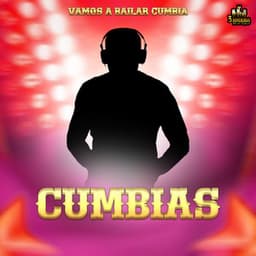Vamos A Bailar Cumbia - CUMBIAS