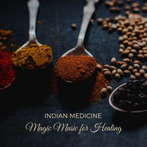 Indian Medicine - Magic Music for Healing - Indian Meditation
