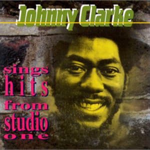 Sings Hits from Studio One - Johnny Clarke