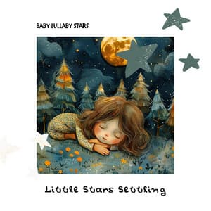Little Stars Settling - Baby Lullaby Stars