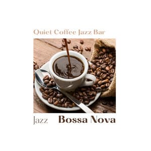 Quiet Coffee Jazz Bar - Jazz Bossa Nova