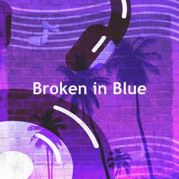 Broken in Blue - Café Lounge Resort