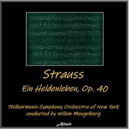 Strauss: Ein Heldenleben, OP. 40 - Richard Strauss