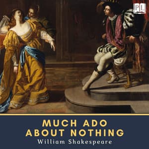 Much Ado About Nothing - William Shakespeare