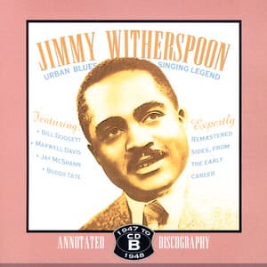 Urban Blues Singing Legend 1947-1948 - Jimmy Witherspoon
