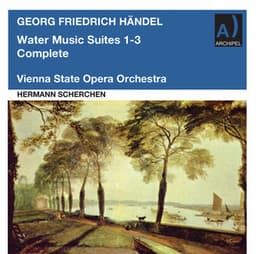 Handel: Water Music Suites Nos. 1-3 - George Frideric Handel