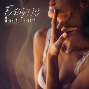 Erotic Sensual Therapy: Tantric Pleasures for Intimate Couples - Erotic Music Oasis