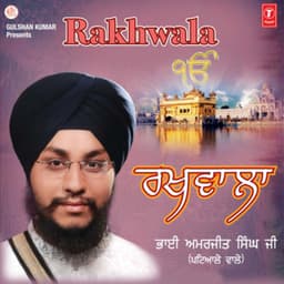 Rakhwala - Bhai Amarjeet Singh