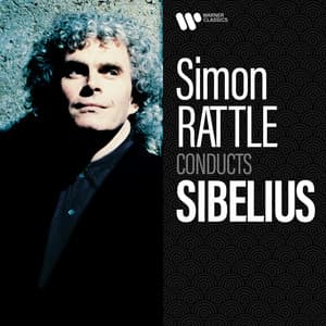 Simon Rattle Conducts Sibelius - Jean Sibelius