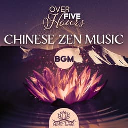 Over Five Hours Chinese Zen Music - Meditation Music Zone