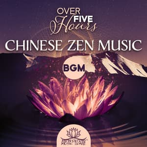 Over Five Hours Chinese Zen Music - Meditation Music Zone