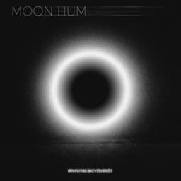 Moon Hum - Binaural Movements
