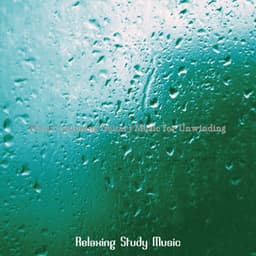 Music for Unwinding - Relaxing Study Music