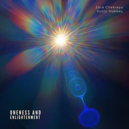 Oneness and Enlightenment - Scoty Hukbey