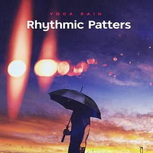 Rhythmic Patters - Yoga Rain