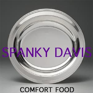 Comfort Food - Spanky Davis