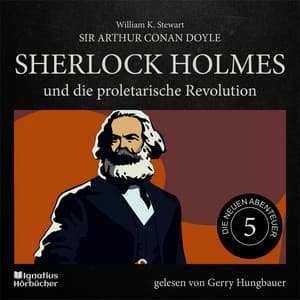 Sherlock Holmes und die proletarische Revolution - Sherlock Holmes - Die neuen Abenteuer