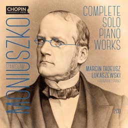 Stanisław Moniuszko: Complete Solo Piano Works - Stanisław Moniuszko