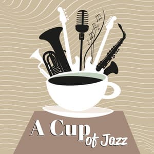 A Cup of Jazz: Collection of Smooth Jazz, Reading Music, Relaxating Time - Smooth Jazz Music Ensemble