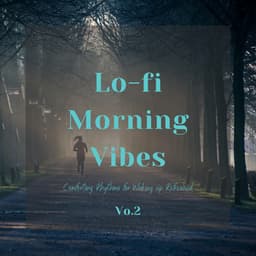 Lo-fi Morning Vibes - Comforting Rhythms for Waking up Refreshed Vol.2 - Eximo Blue
