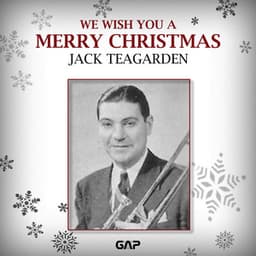 JACK TEAGARDEN - WE WISH YOU A MERRY CHRISTMAS - Jack Teagarden