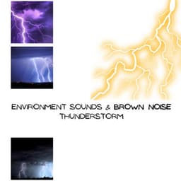 Environment Sounds & Brown Noise: Thunderstorm, Loopable - Thunderstorms